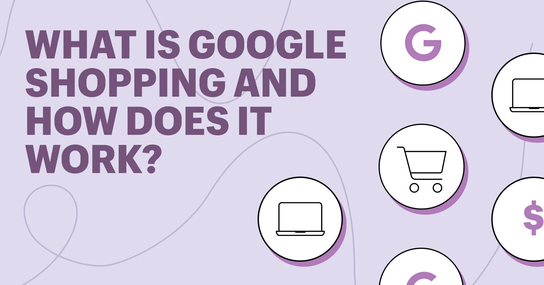 What is Google Shopping SEO & its benefits ?