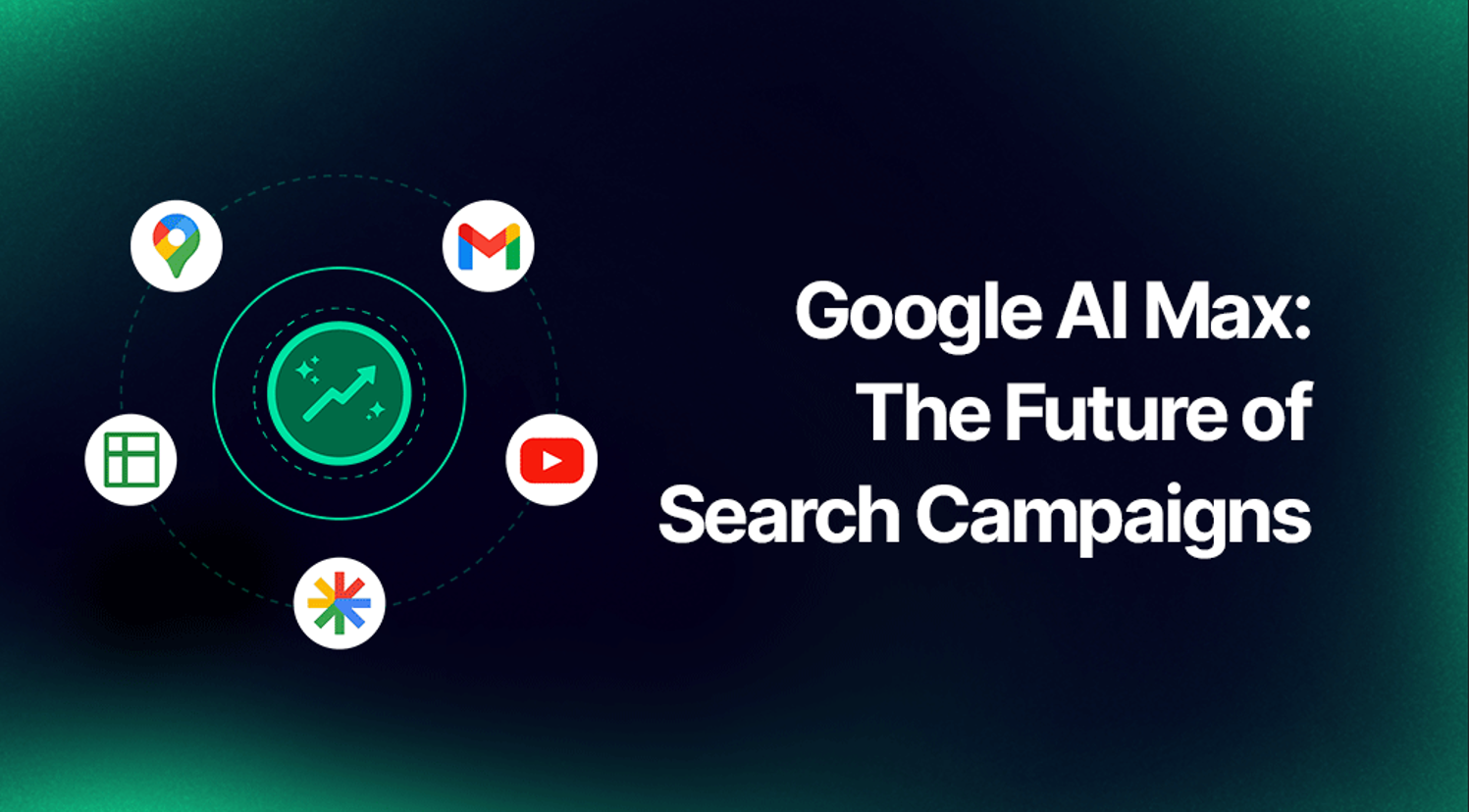 What Is AI Max in Google Ads? New One-Click AI Campaign Tool Explained